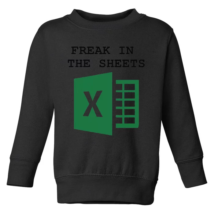 Funny Accountant Spreadsheet Freak In The Sheets Toddler Sweatshirt