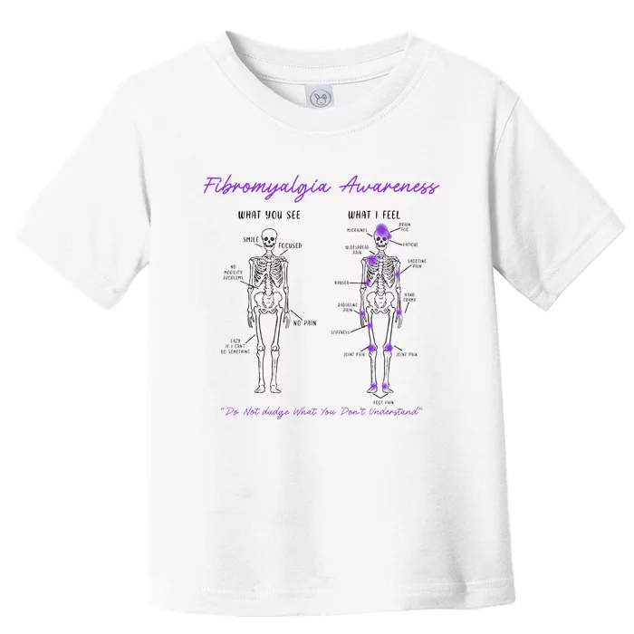 Fibromyalgia Awareness Skeleton People With Fibromyalgia Toddler T-Shirt