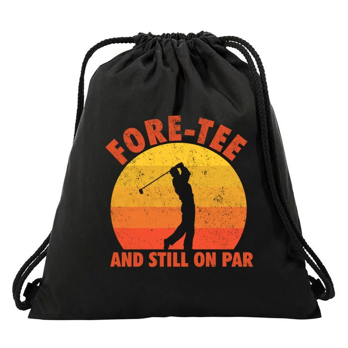 ForeTee And Still On Par Funny 40th Birthday Golfer Drawstring Bag