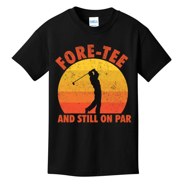 ForeTee And Still On Par Funny 40th Birthday Golfer Kids T-Shirt