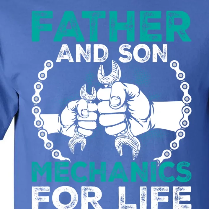 Father And Son Mechanics For Life Gift Tall T-Shirt