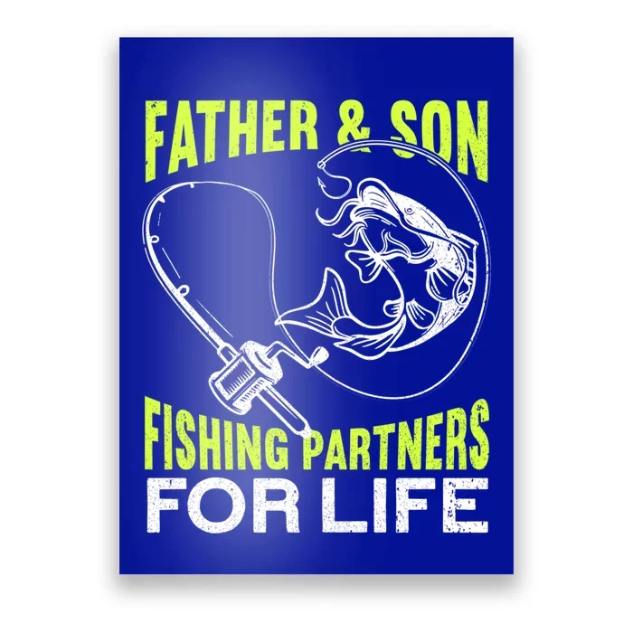 Father And Son Fishing Partners For Life Fishing Fathers Day Gift Poster