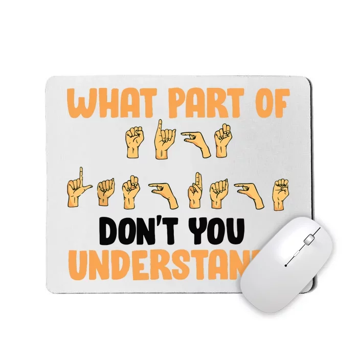 Funny American Sign Language Gift For Men Women Deaf Mute Mousepad