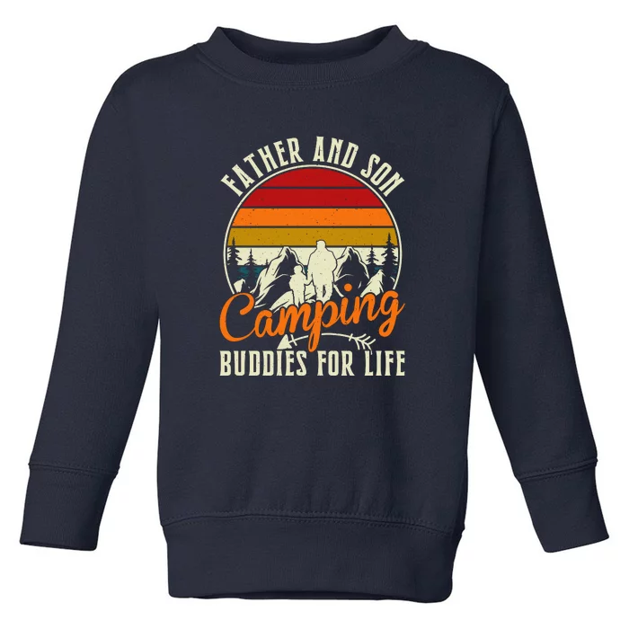 Father And Son Camping Buddies For Life Gift Wilderness Fathers Day Toddler Sweatshirt