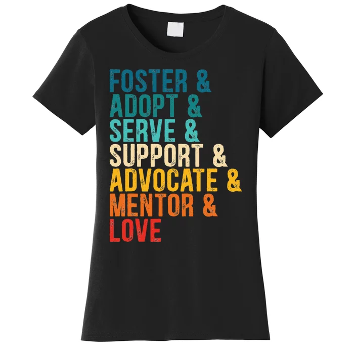 Foster Adopt Serve Support Advocate Mentor Love Adoption Women's T-Shirt