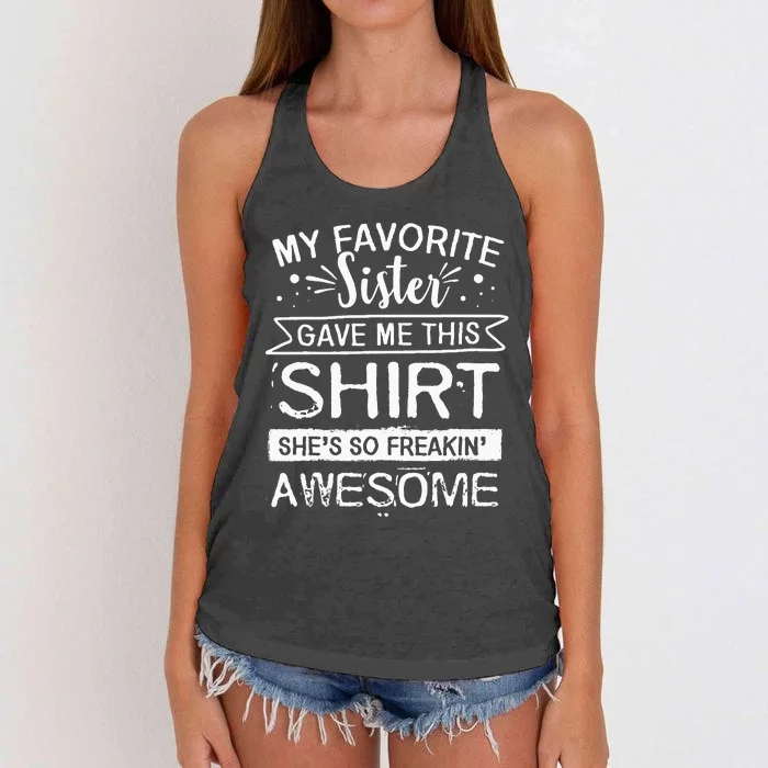 Funny Awesome Sister My Favorite Sister Gave Me This Women's Knotted Racerback Tank