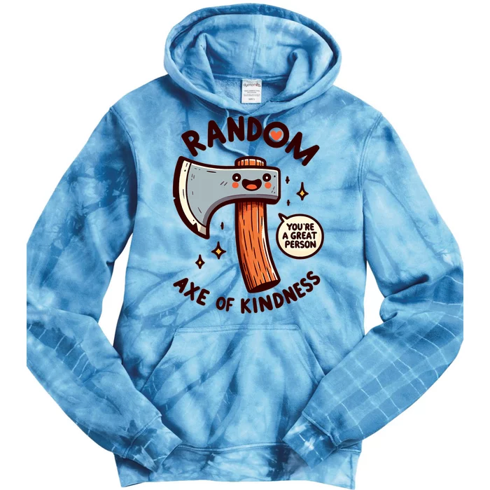 Funny Axe Saying Random Acts Of Kindness Axe Throwing Pun Tie Dye Hoodie