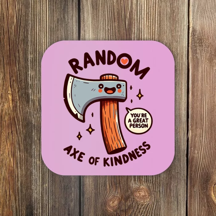 Funny Axe Saying Random Acts Of Kindness Axe Throwing Pun Coaster