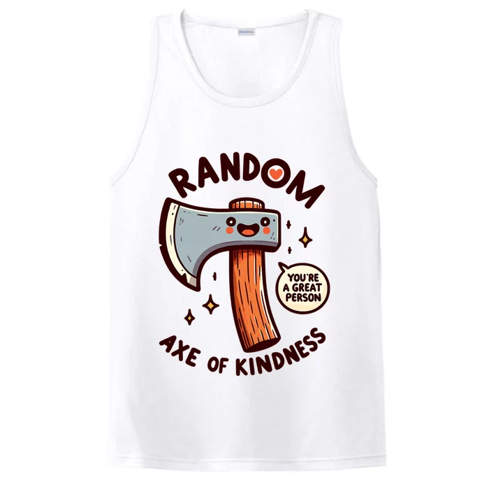 Funny Axe Saying Random Acts Of Kindness Axe Throwing Pun Performance Tank