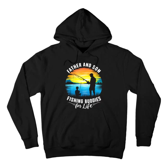 Father And Son Fishing Buddies For Life Tall Hoodie