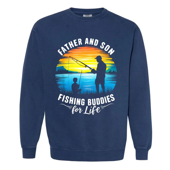 Father And Son Fishing Buddies For Life Garment-Dyed Sweatshirt