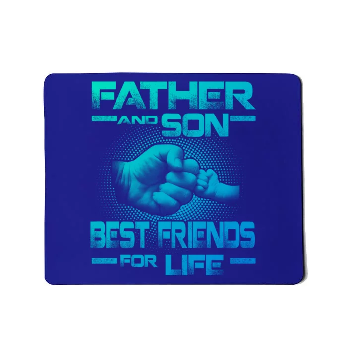 Father And Son Best Friend For Life Funny Fathers Day Great Gift Mousepad