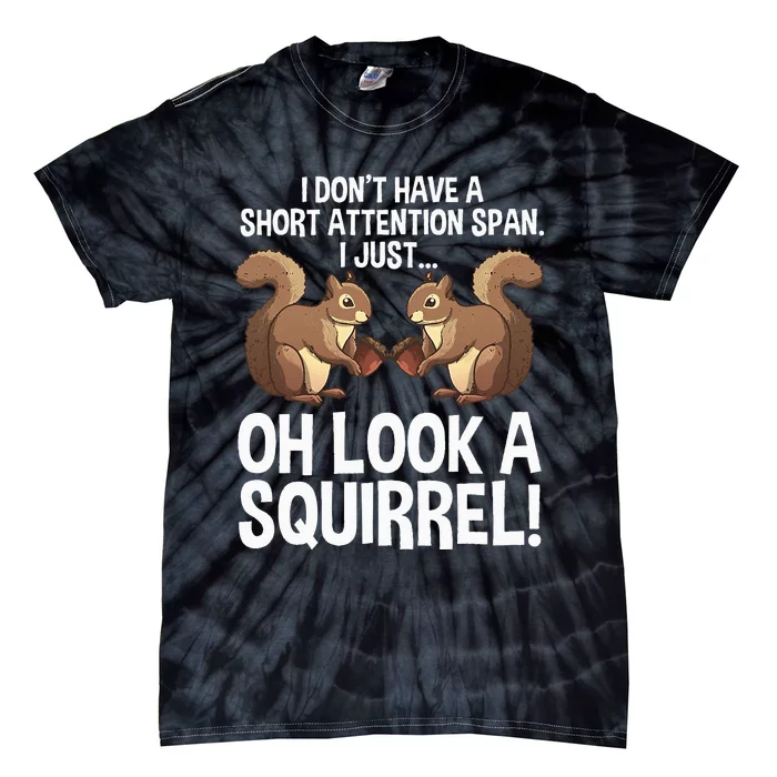 Funny ADHD Squirrel Design For  Chipmunk Pet Lovers Tie-Dye T-Shirt