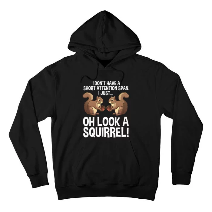 Funny ADHD Squirrel Design For  Chipmunk Pet Lovers Tall Hoodie