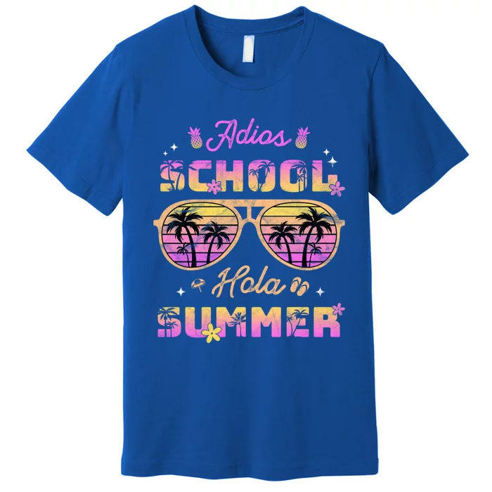 Funny Adios School Hola Summer Break Teacher Sunglasses Cute Great Gift Premium T-Shirt