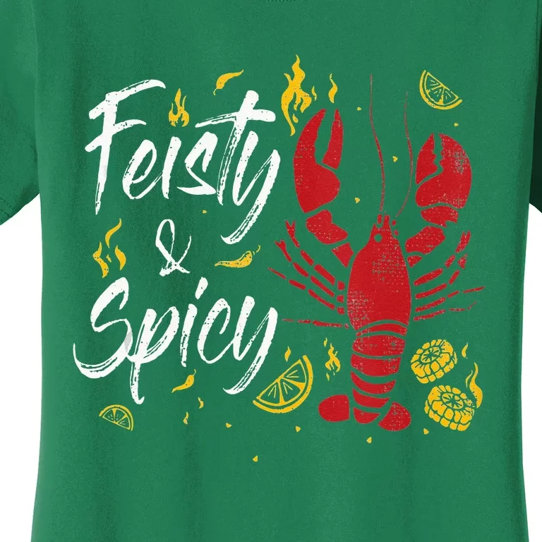 Feisty And Spicy Crawfish Funny Boil Cajun Crawfish Festival Women's T-Shirt