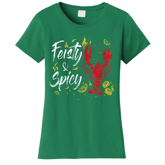 Feisty And Spicy Crawfish Funny Boil Cajun Crawfish Festival Women's T-Shirt