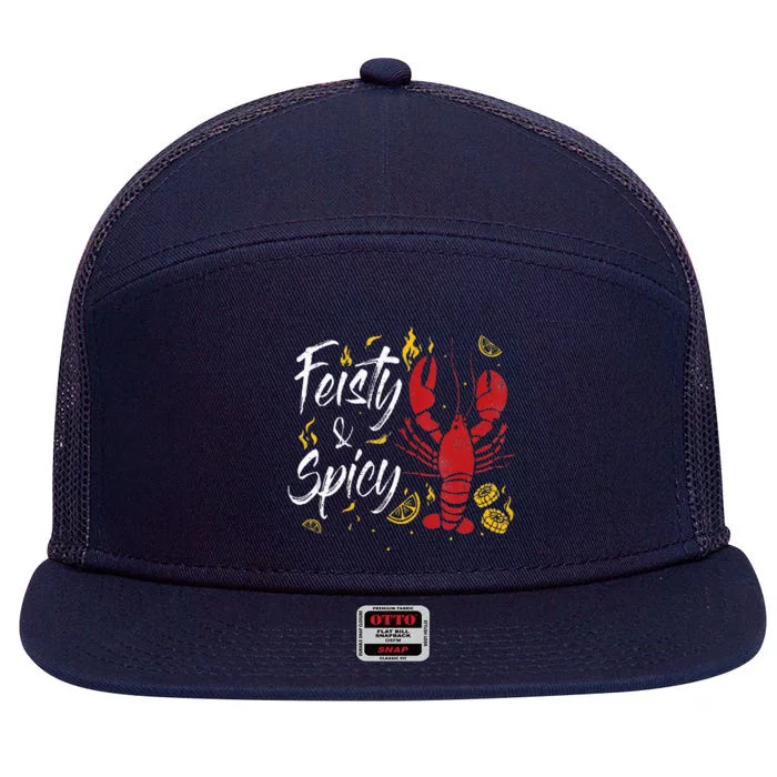 Feisty And Spicy Crawfish Funny Boil Cajun Crawfish Festival 7 Panel Mesh Trucker Snapback Hat