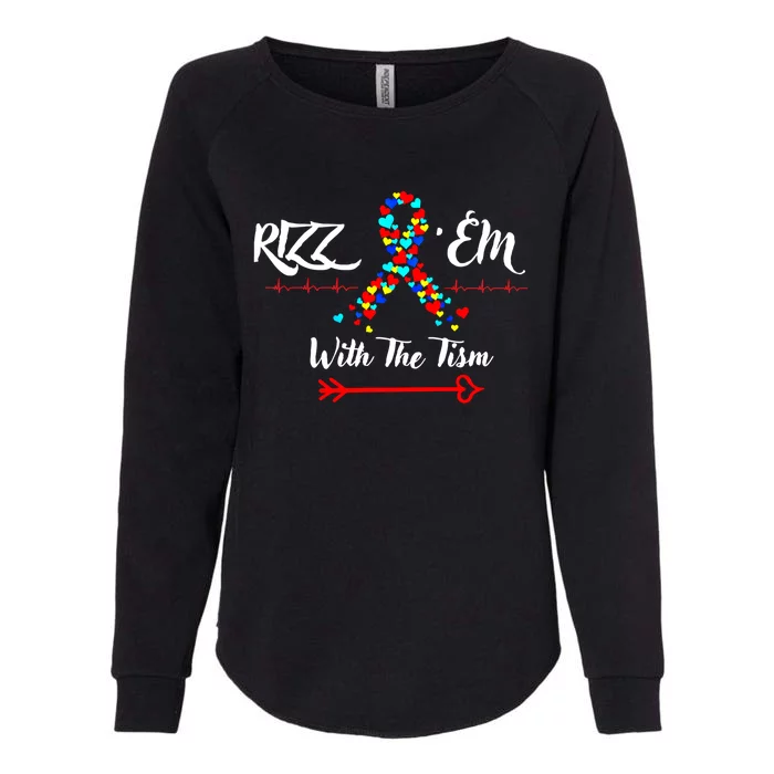 Funny Autism Saying Rizz Em With The Tism Cute Gift Womens California Wash Sweatshirt