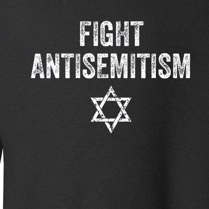 Fight Antisemitism Stop the Hate Jewish Pride Toddler Sweatshirt