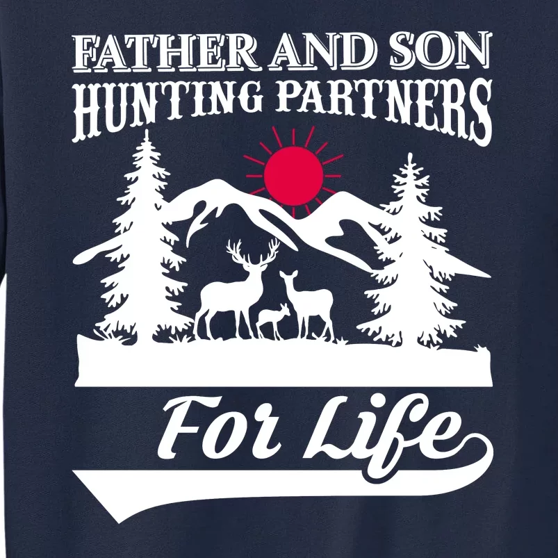 Father And Son Hunting Partners For Life Tall Sweatshirt