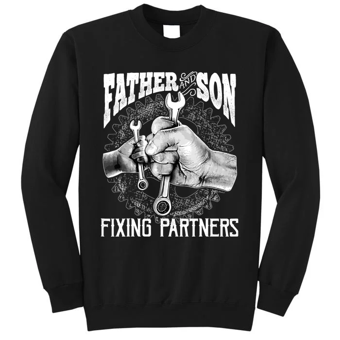 Father And Son Mechanic Mechanic FatherS Day Gift Tall Sweatshirt