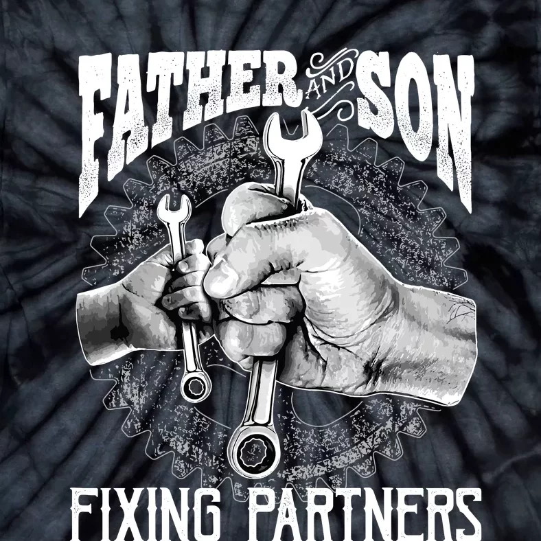 Father And Son Mechanic Mechanic FatherS Day Gift Tie-Dye T-Shirt