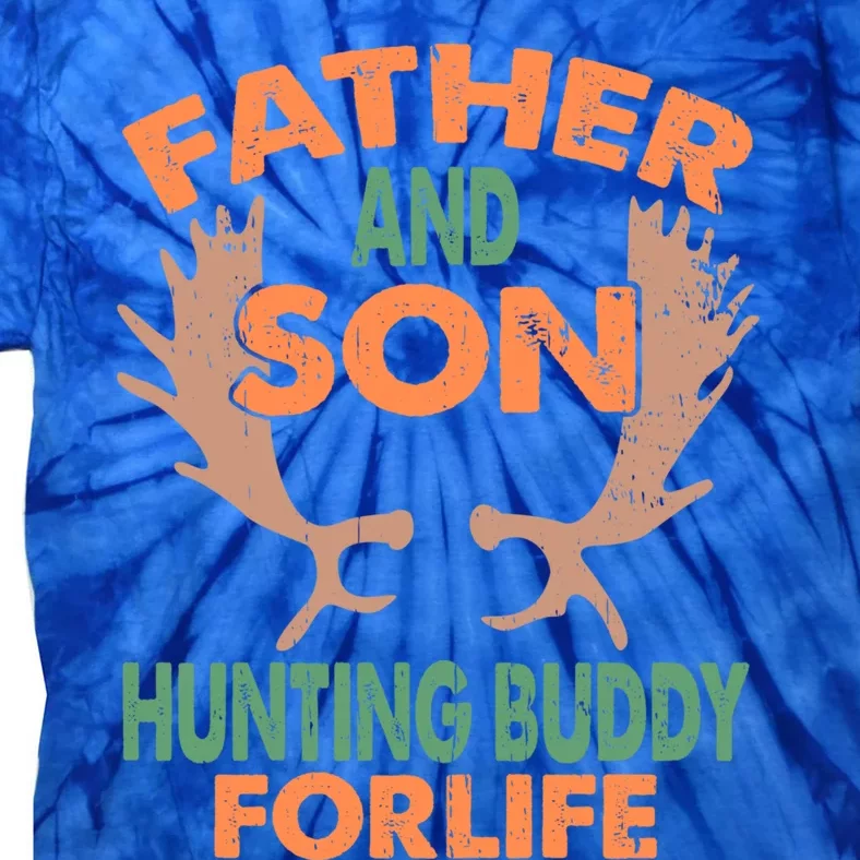 Father And Son Hunting Buddy Forlife Hunter Fathers Day Funny Gift Tie-Dye T-Shirt