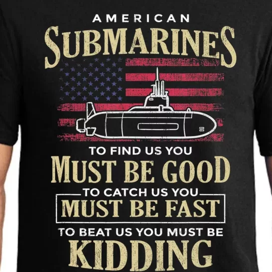 Funny American Submarines Quote For A Veteran Submariner Pajama Set