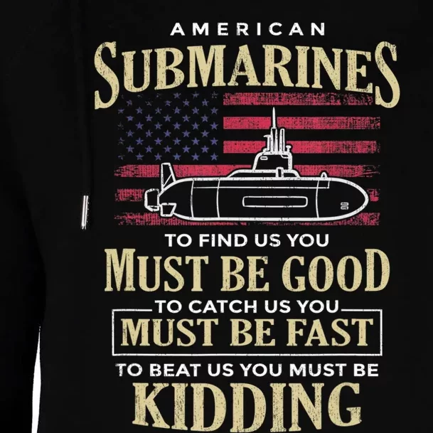 Funny American Submarines Quote For A Veteran Submariner Womens Funnel Neck Pullover Hood