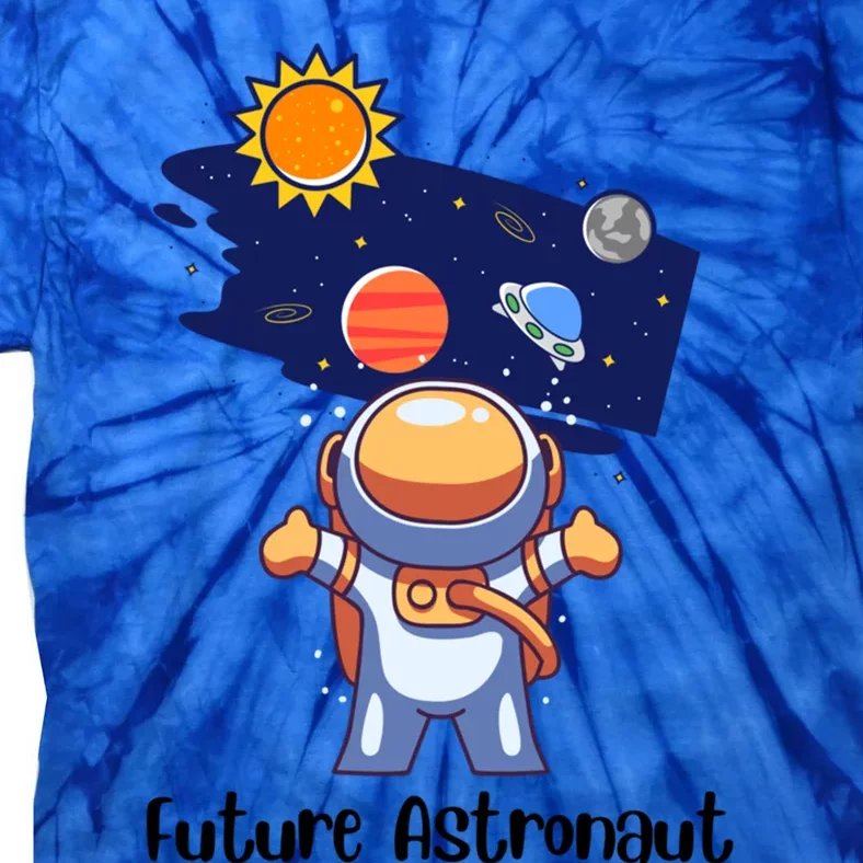 Future Astronaut Space Explorer / Mars Earth Galaxy Funny Gift Tie-Dye T-Shirt