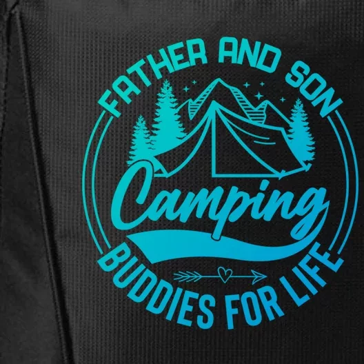 Father And Son Camping Buddies For Life Funny Camping Gift City Backpack