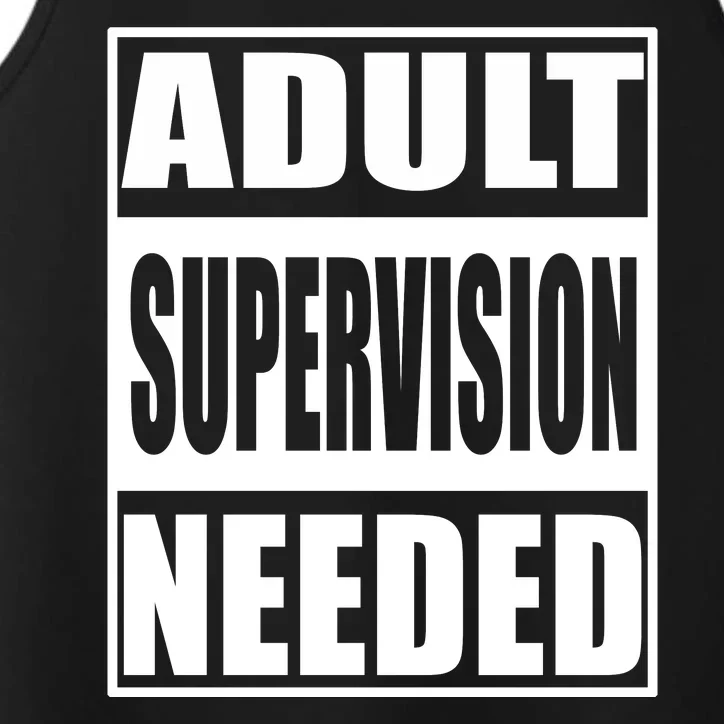 Funny Adult Supervision Needed Performance Tank