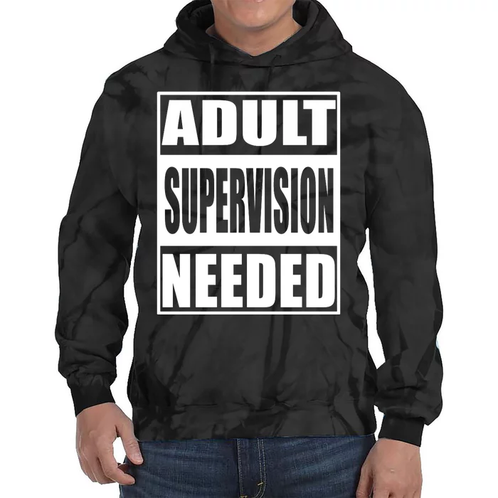 Funny Adult Supervision Needed Tie Dye Hoodie