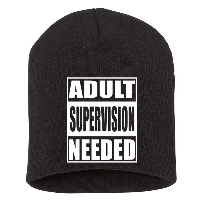 Funny Adult Supervision Needed Short Acrylic Beanie