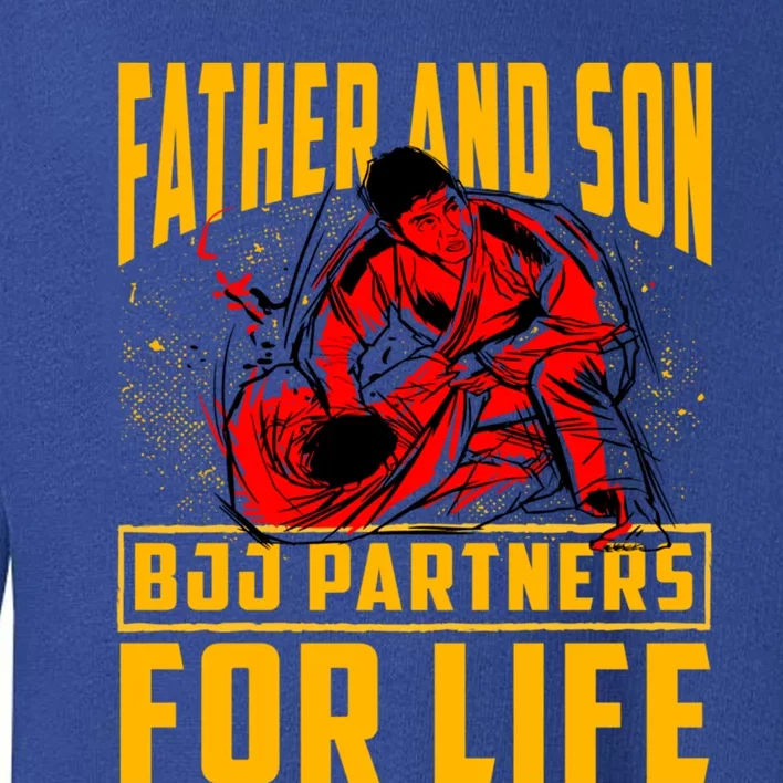 Father And Son Bjj Partners For Life Brazilian Jiujitsu Gift Toddler Sweatshirt