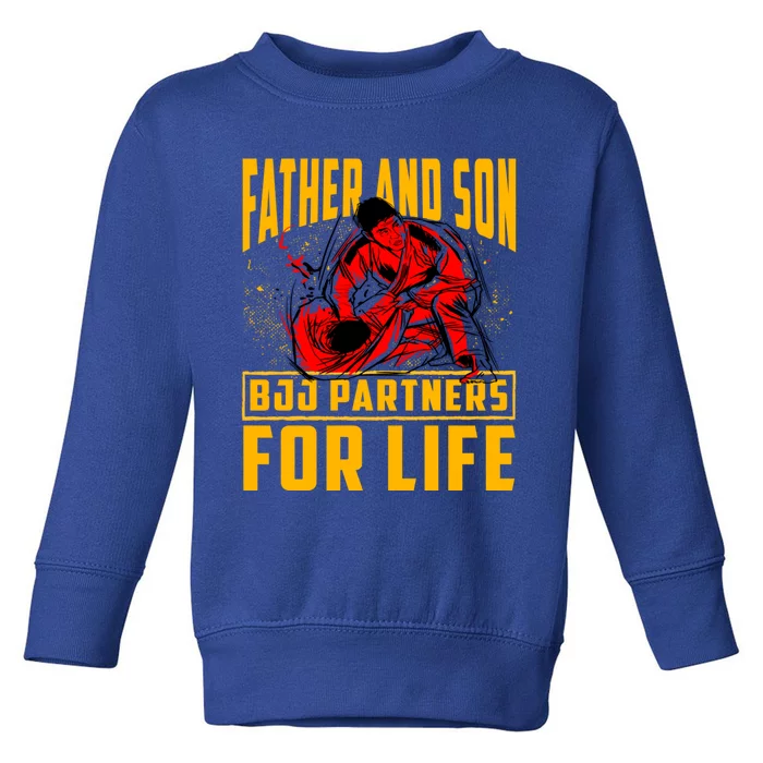 Father And Son Bjj Partners For Life Brazilian Jiujitsu Gift Toddler Sweatshirt