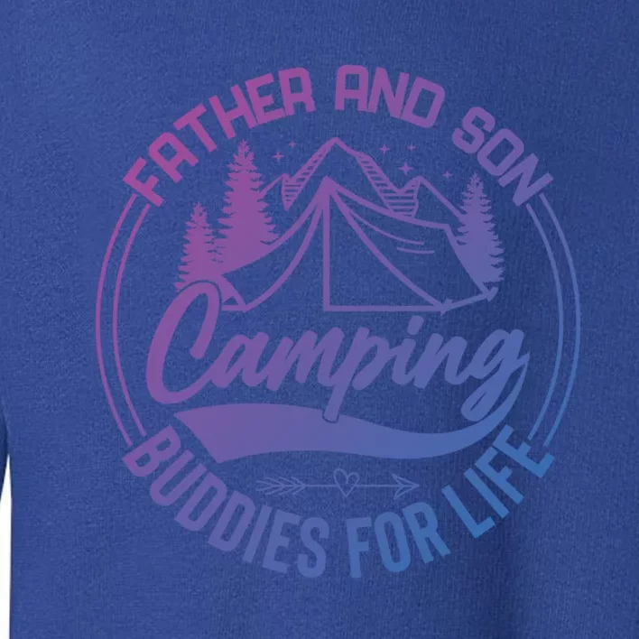 Father And Son Camping Buddies For Life Funny Camping Gift Toddler Sweatshirt