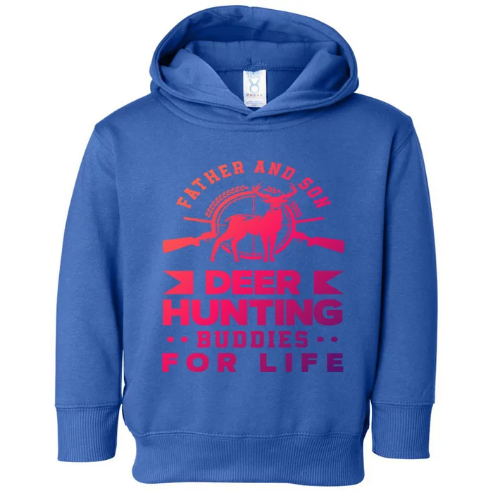 Father And Son Deer Hunting Buddies For Life Gift Toddler Hoodie