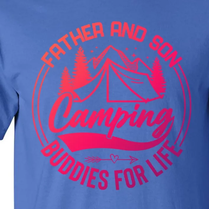 Father And Son Camping Buddies For Life Funny Camping Gift Tall T-Shirt