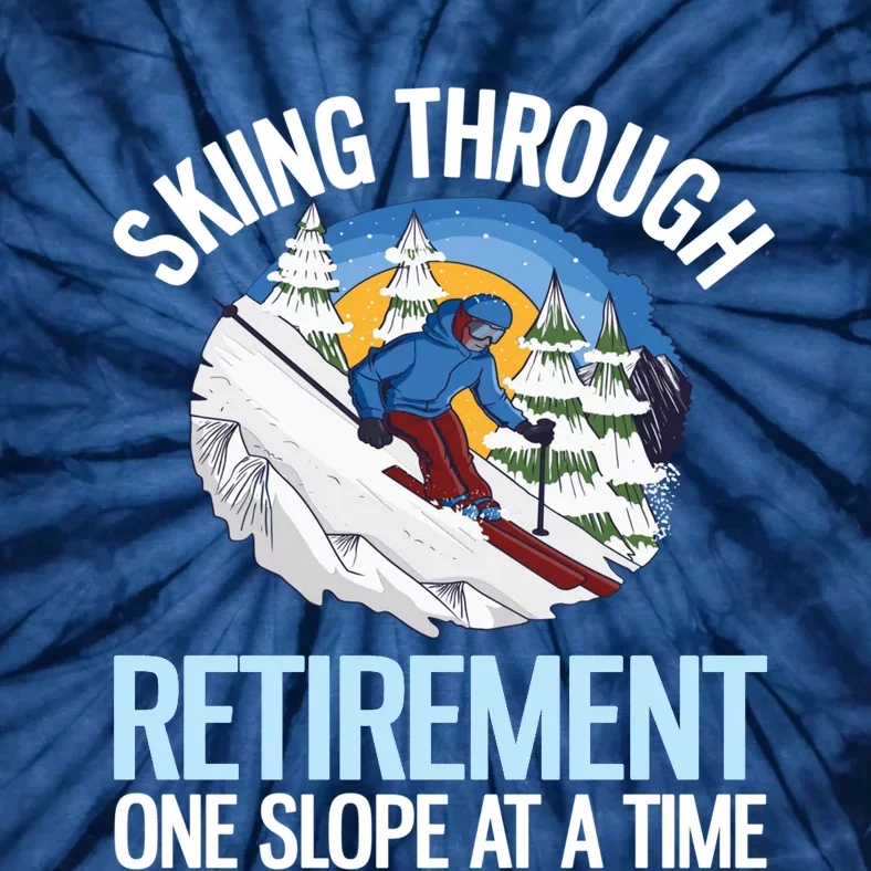 Funny Alpine Skiing Through Retirement One Slope At A Time Tie-Dye T-Shirt