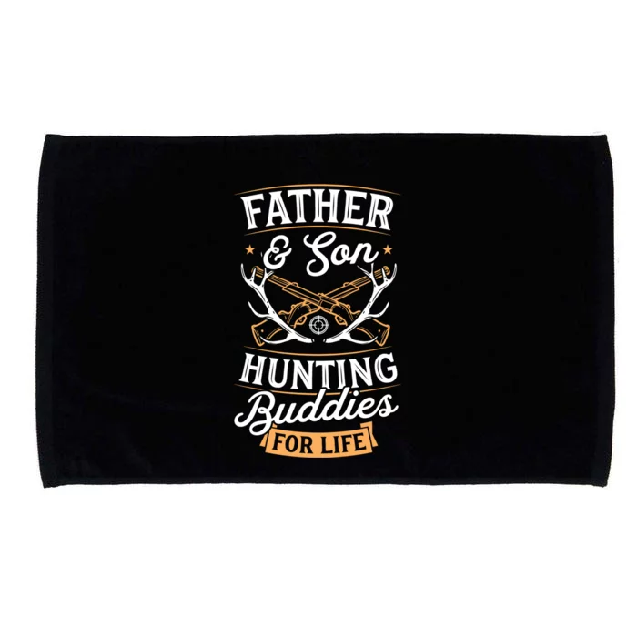 Father And Son Hunting Buddies For Life Gift Microfiber Hand Towel