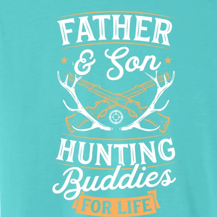 Father And Son Hunting Buddies For Life Gift ChromaSoft Performance T-Shirt