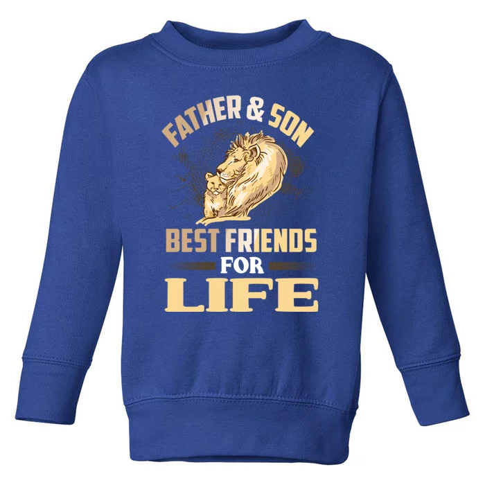 Father And Son Best Friends For Life Lion Matching Cool Gift Toddler Sweatshirt