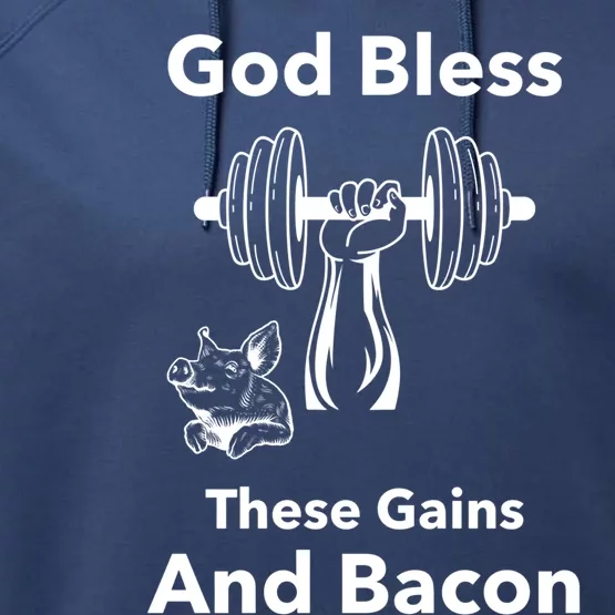 Funny And Strong God Bless These Gains And Bacon Gift Performance Fleece Hoodie