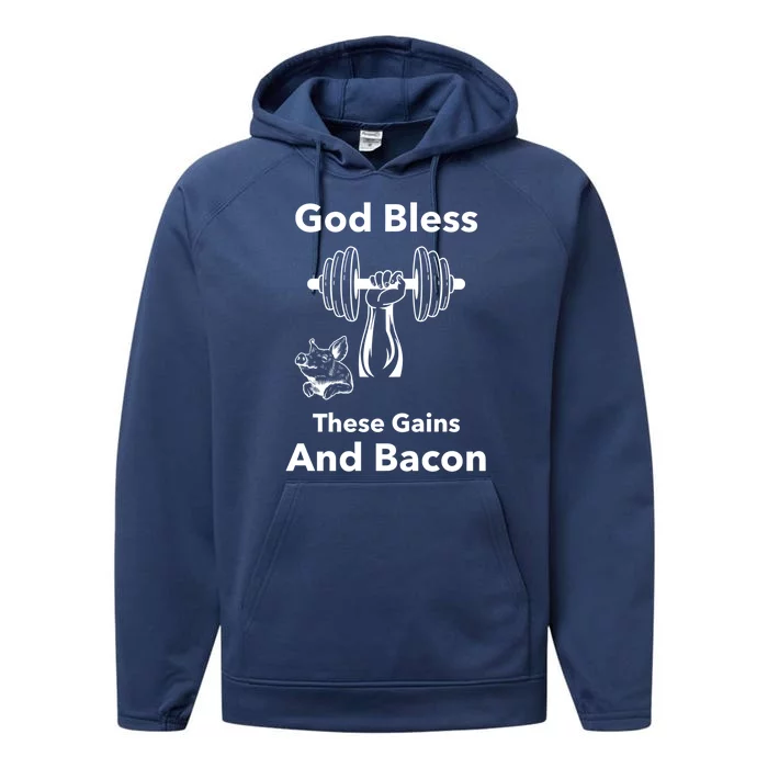 Funny And Strong God Bless These Gains And Bacon Gift Performance Fleece Hoodie