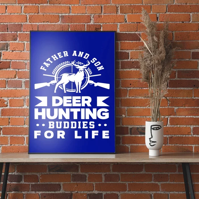 Father And Son Deer Hunting Buddies For Life Gift Poster