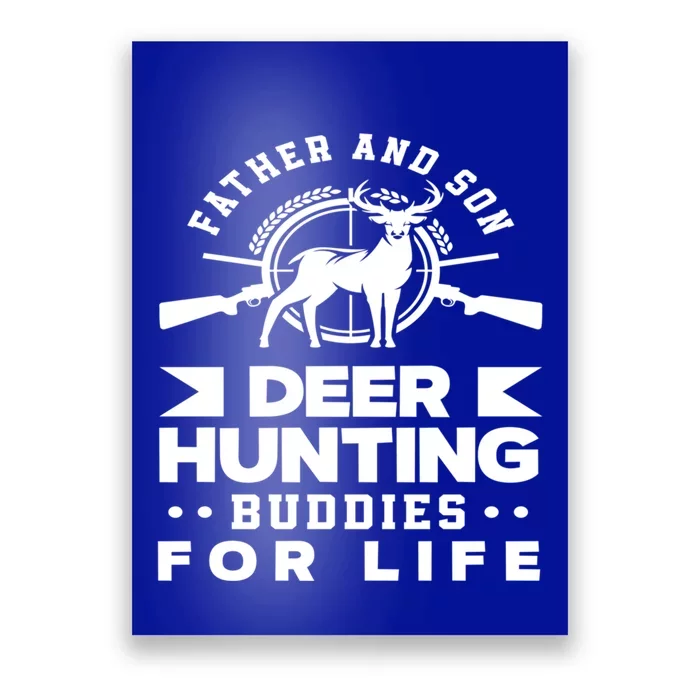 Father And Son Deer Hunting Buddies For Life Gift Poster