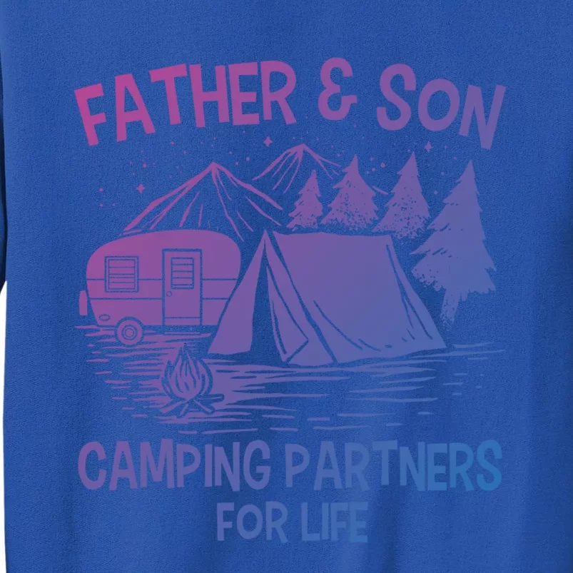 Father And Son Camping Partners For Life Gift Tall Sweatshirt