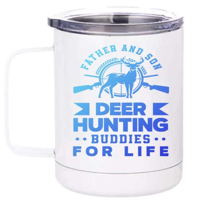 Father And Son Deer Hunting Buddies For Life Gift Front & Back 12oz Stainless Steel Tumbler Cup